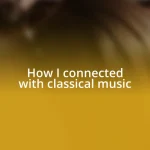 How I connected with classical music