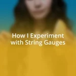 How I Experiment with String Gauges