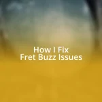 How I Fix Fret Buzz Issues