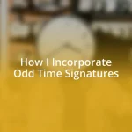 How I Incorporate Odd Time Signatures