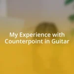 My Experience with Counterpoint in Guitar