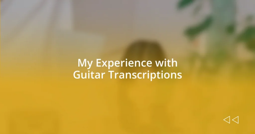 My Experience with Guitar Transcriptions