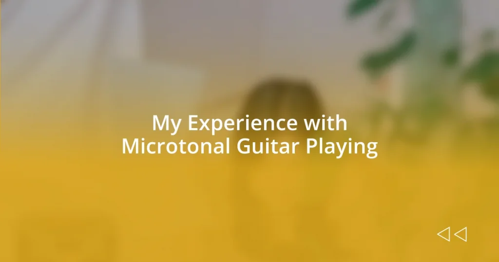 My Experience with Microtonal Guitar Playing