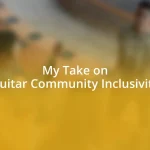 My Take on Guitar Community Inclusivity