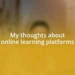 My thoughts about online learning platforms