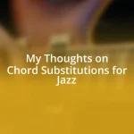 My Thoughts on Chord Substitutions for Jazz