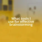 What tools I use for effective brainstorming