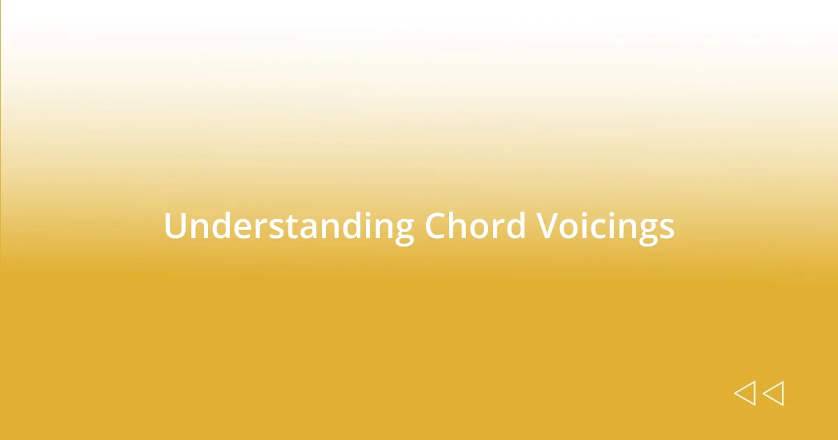 Understanding Chord Voicings