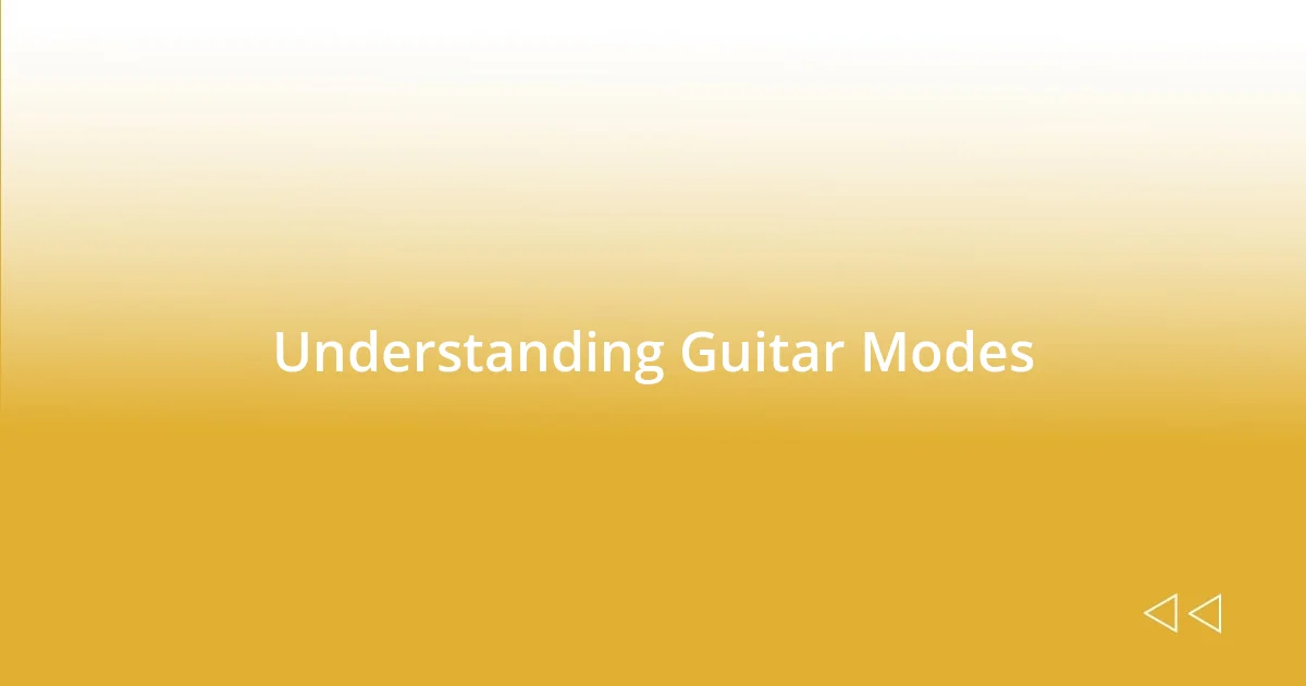 Understanding Guitar Modes