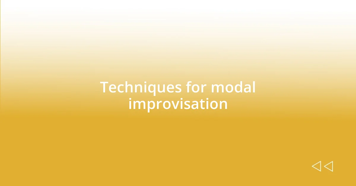 Techniques for modal improvisation