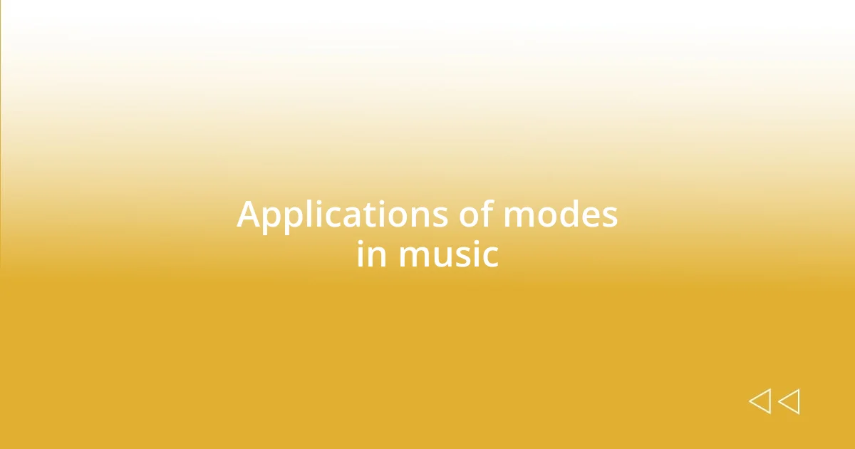 Applications of modes in music