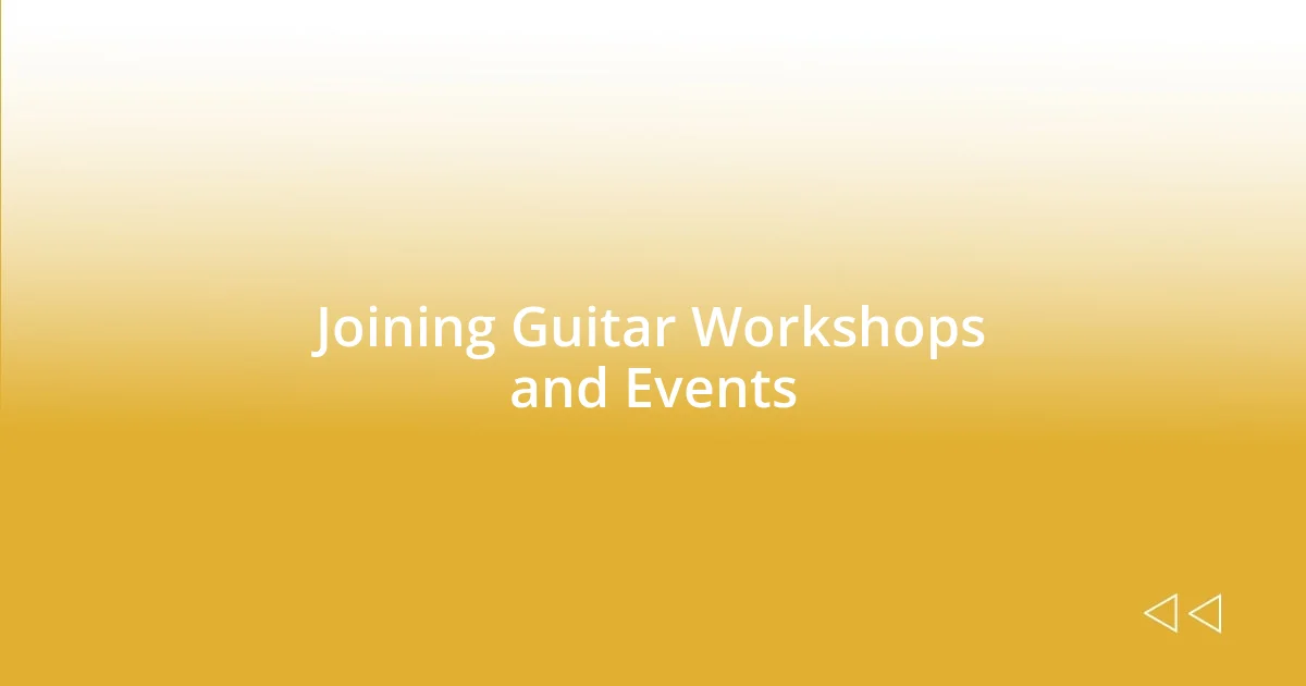 Joining Guitar Workshops and Events