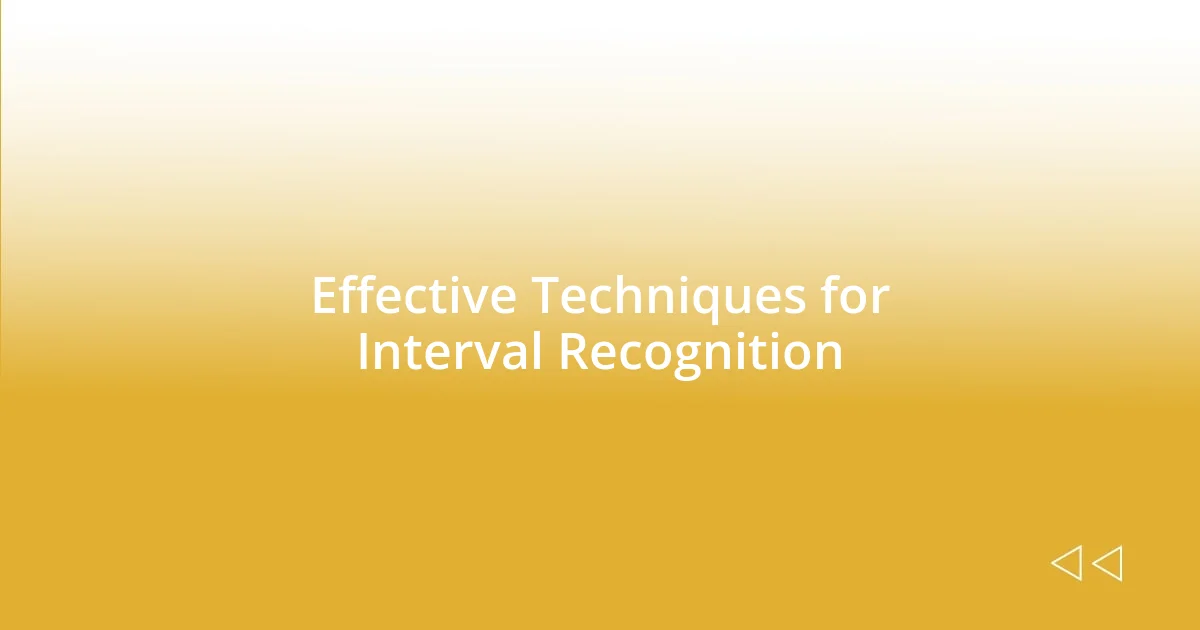 Effective Techniques for Interval Recognition