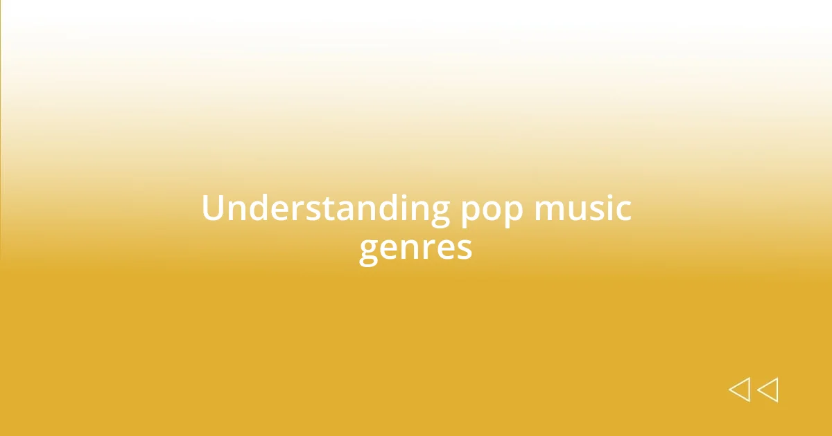 Understanding pop music genres