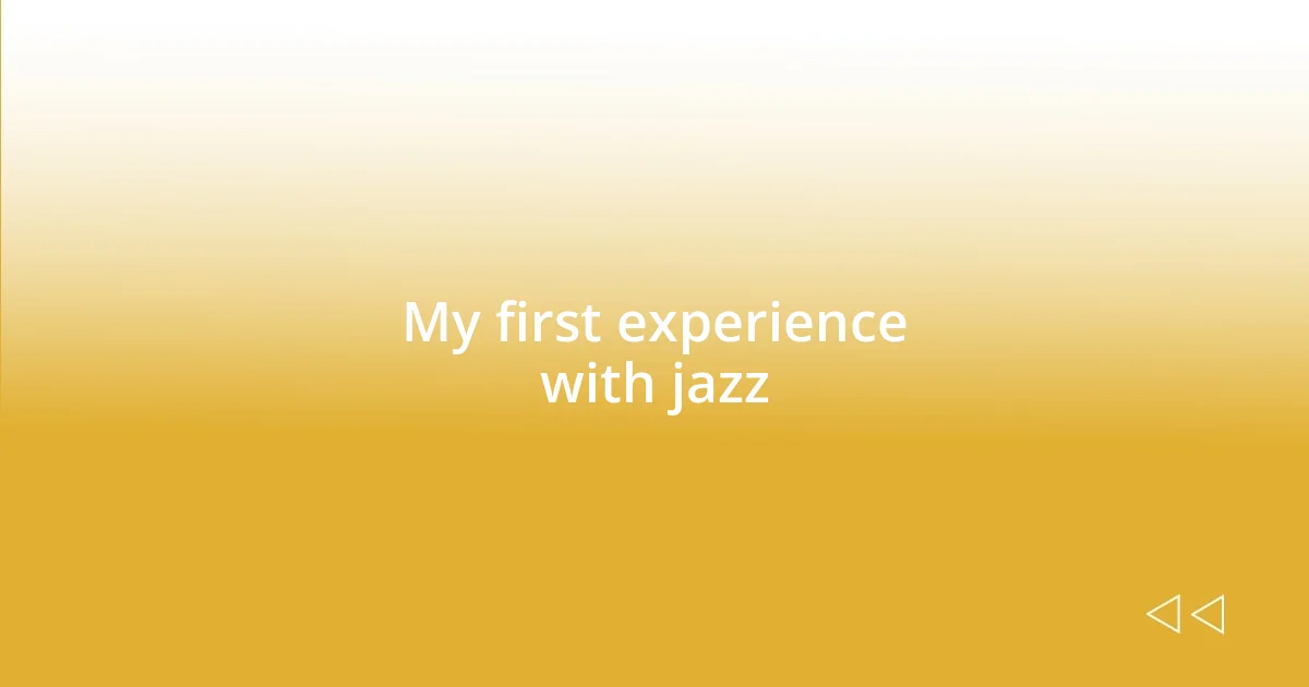 My first experience with jazz