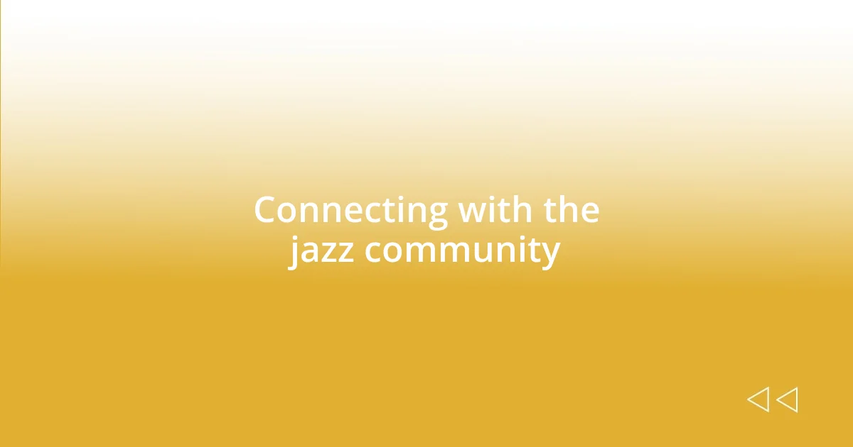 Connecting with the jazz community