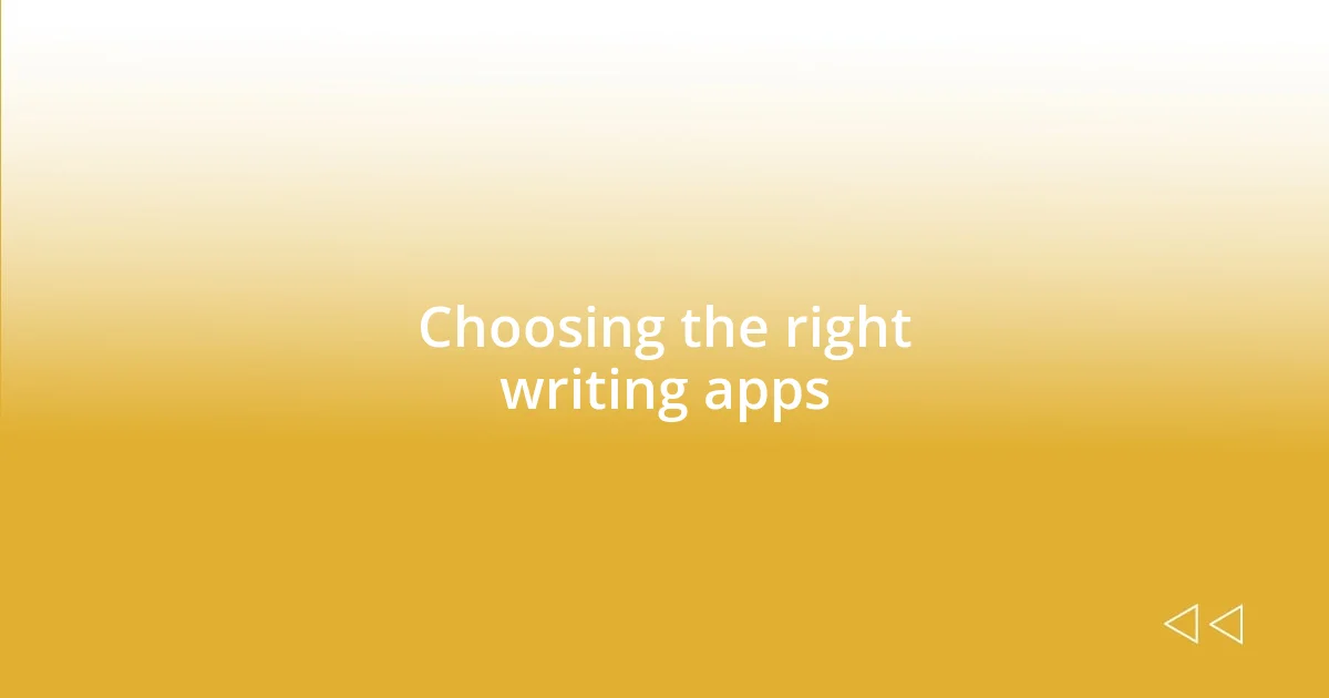 Choosing the right writing apps