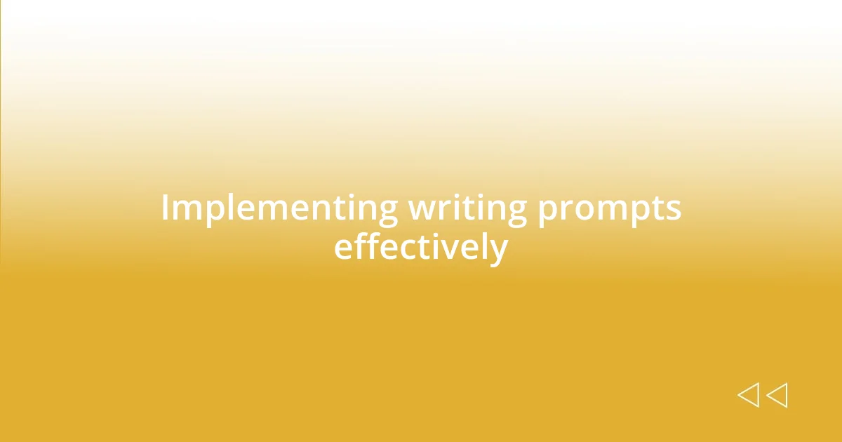 Implementing writing prompts effectively