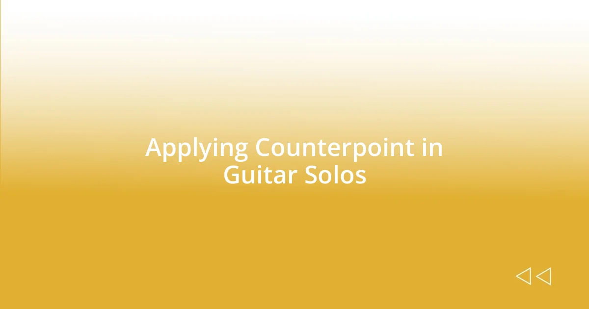 Applying Counterpoint in Guitar Solos