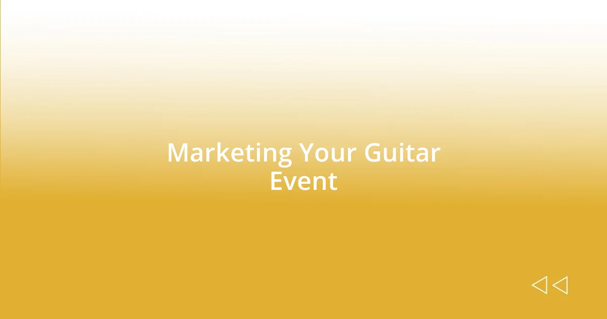 Marketing Your Guitar Event