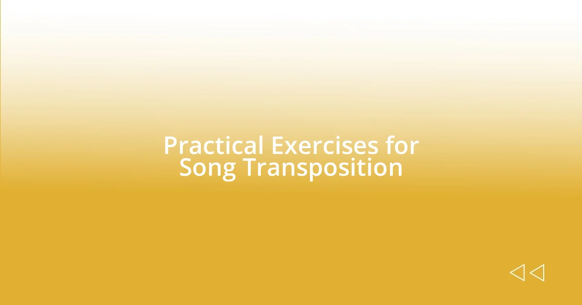 Practical Exercises for Song Transposition