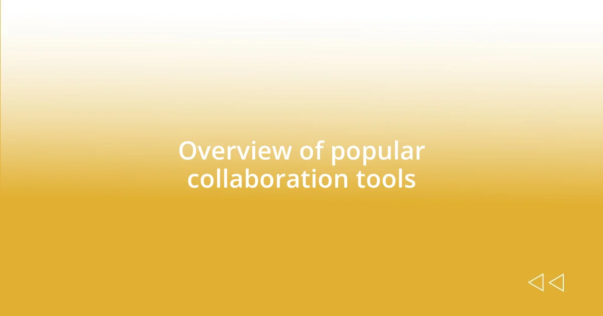 Overview of popular collaboration tools