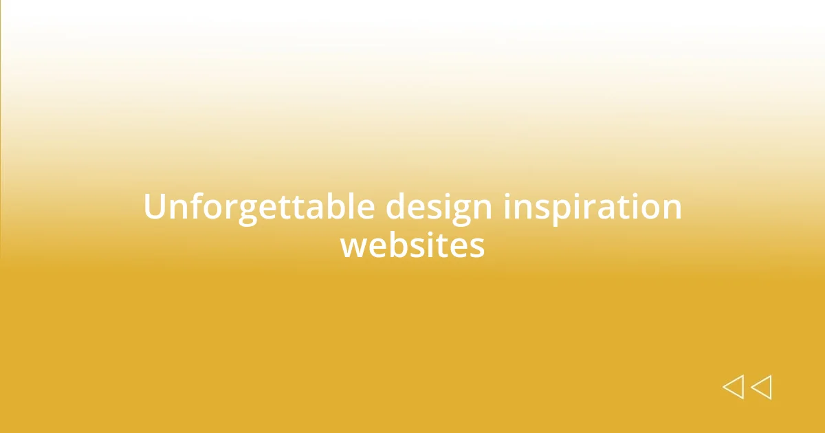 Unforgettable design inspiration websites