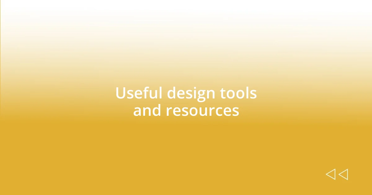 Useful design tools and resources