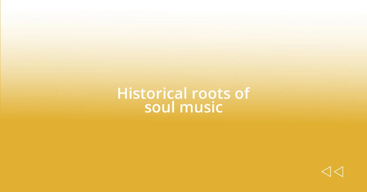 Historical roots of soul music