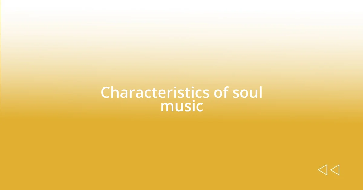 Characteristics of soul music