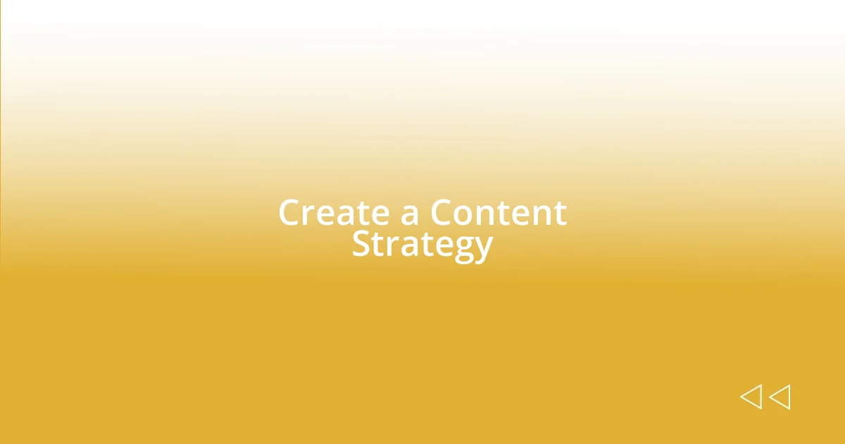 Create a Content Strategy