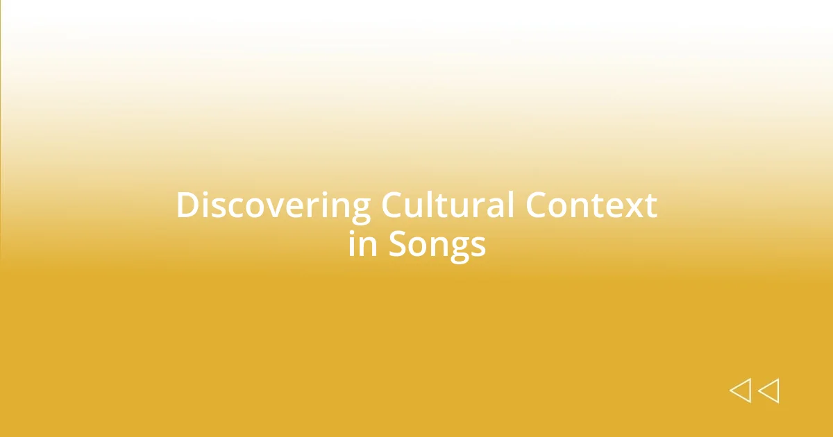 Discovering Cultural Context in Songs