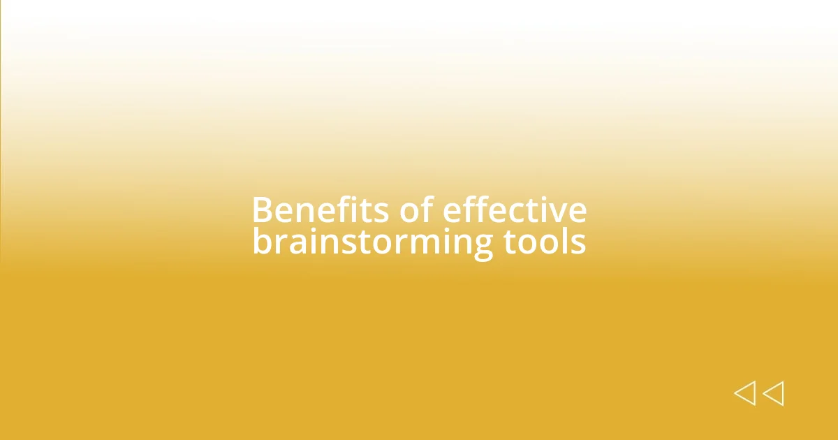 Benefits of effective brainstorming tools