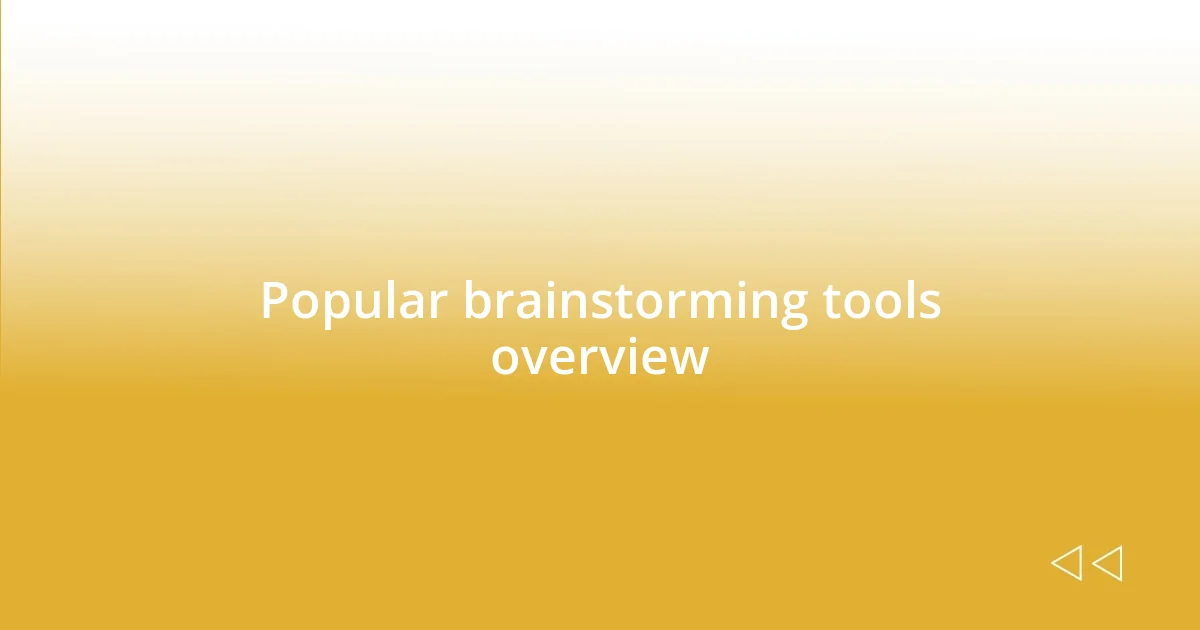 Popular brainstorming tools overview